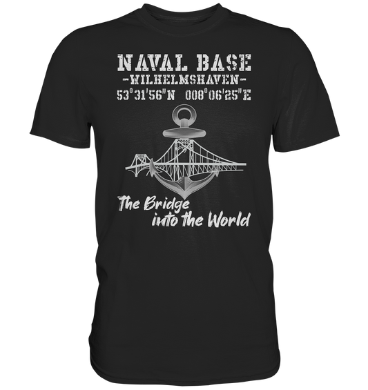 Naval Base Wilhelmshaven - Premium Shirt