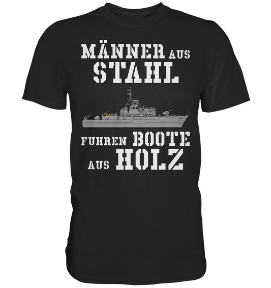 Männer aus Stahl...  HL-Boot  SCHLESWIG-Klasse - Premium Shirt
