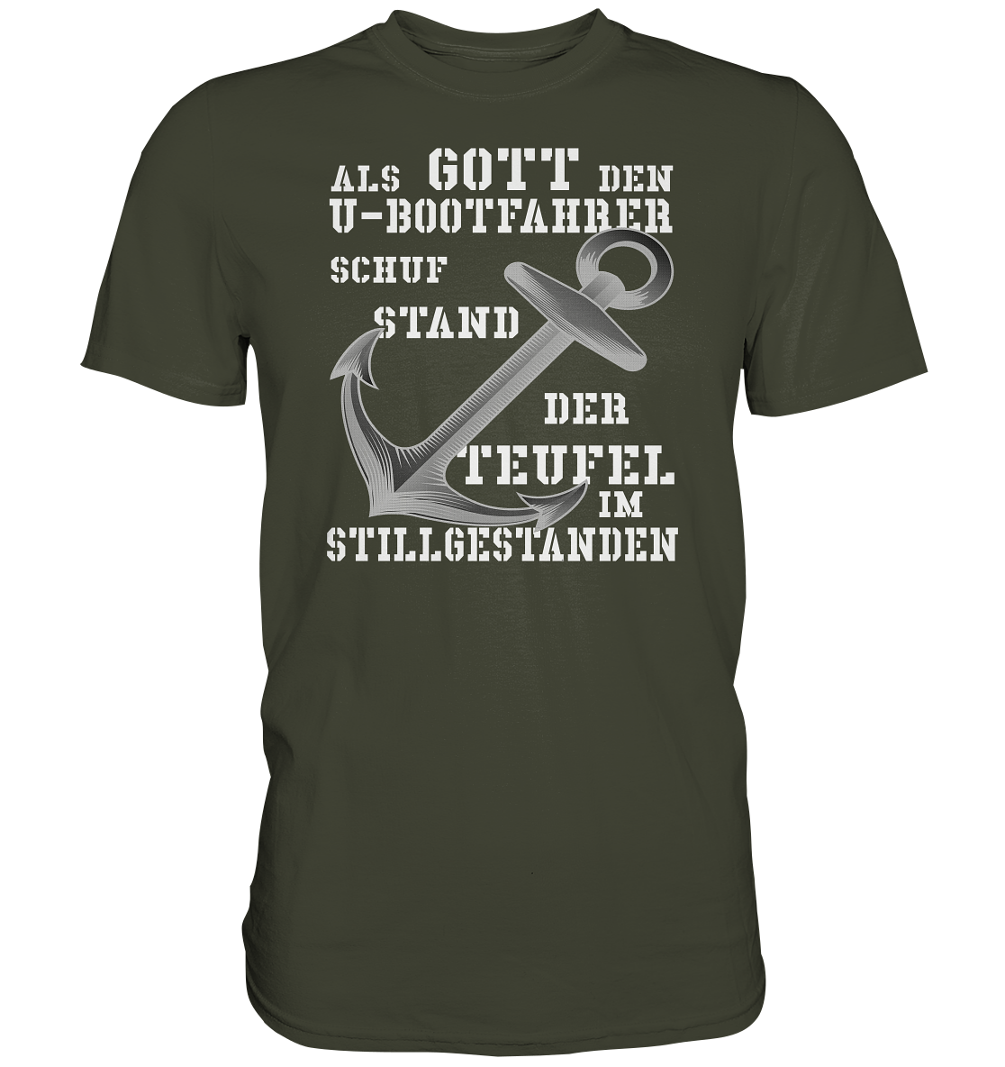 Als Gott den U-Bootfahrer schuf...  - Premium Shirt