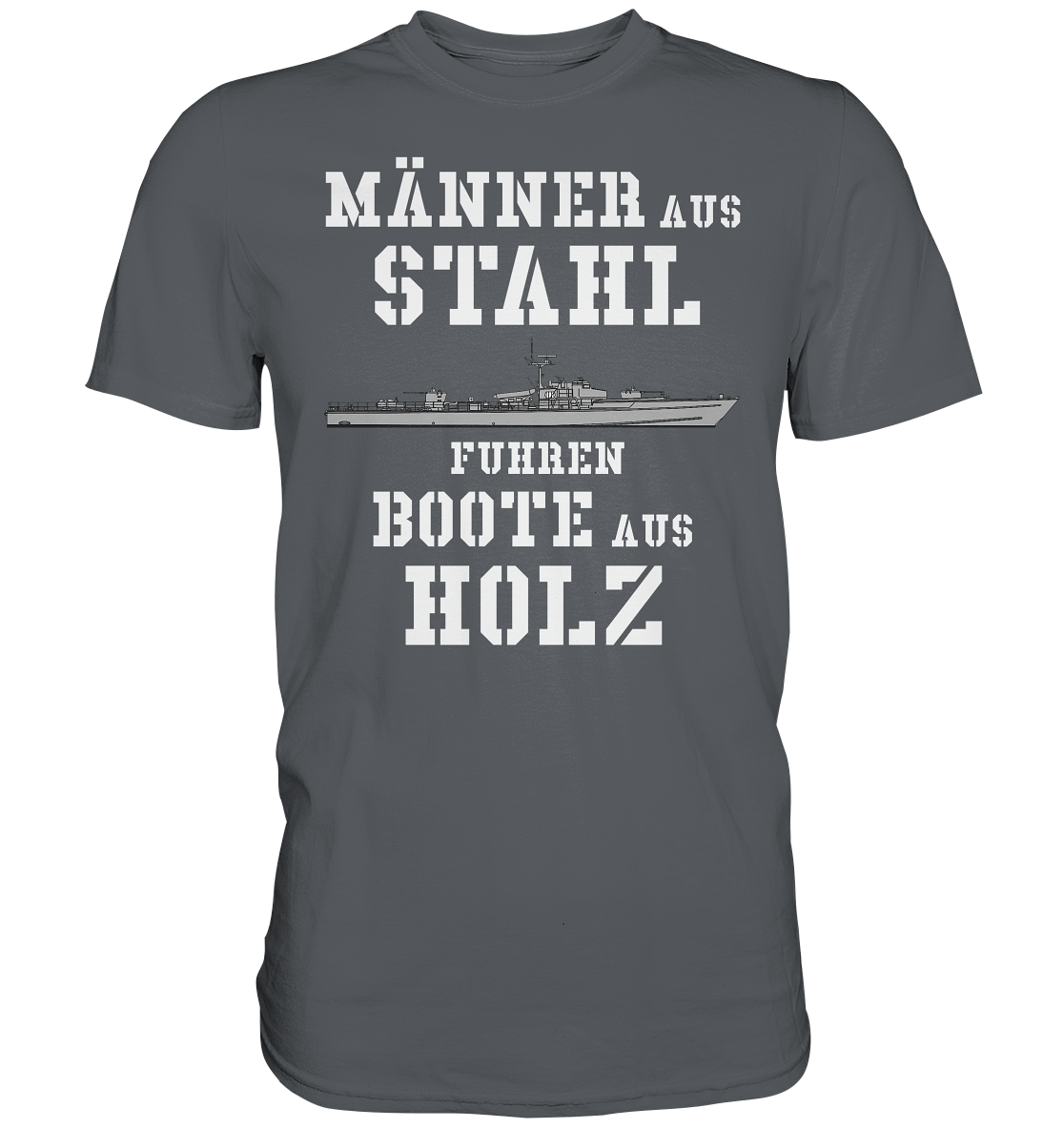 Männer aus Stahl...  S-Boot 141er SEEADLER-Klasse - Premium Shirt
