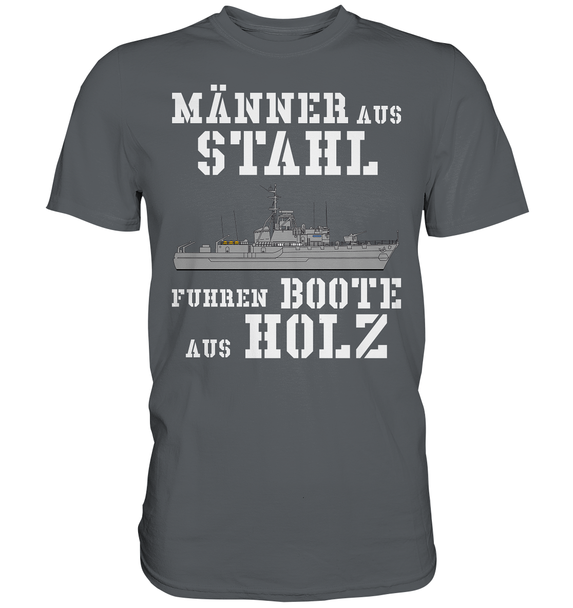 Männer aus Stahl...  HL-Boot  SCHLESWIG-Klasse - Premium Shirt