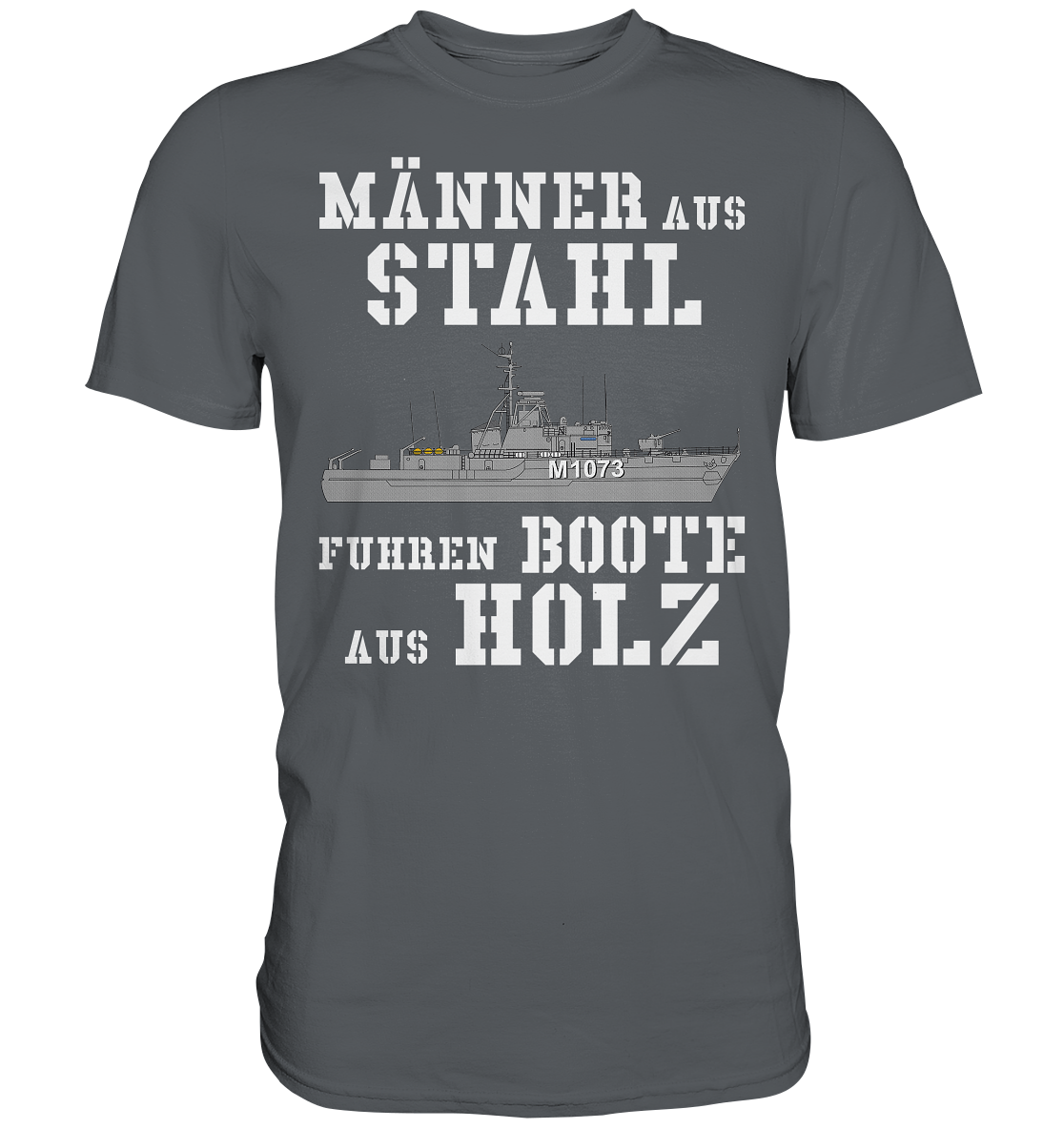 Männer aus Stahl...  HL-Boot M1073 SCHLESWIG - Premium Shirt