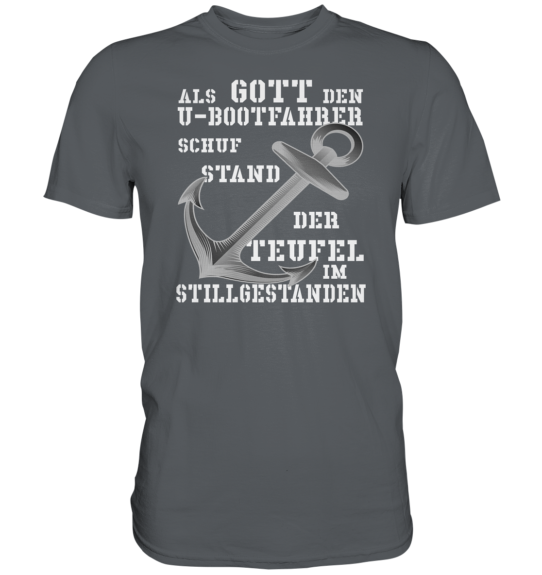 Als Gott den U-Bootfahrer schuf...  - Premium Shirt