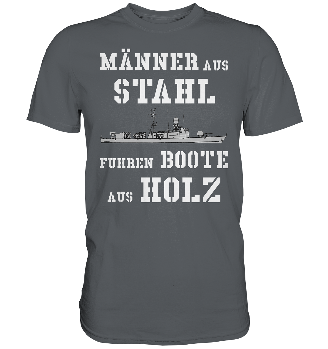 Männer aus Stahl...  S-Boot 143A Gepard-Klasse - Premium Shirt