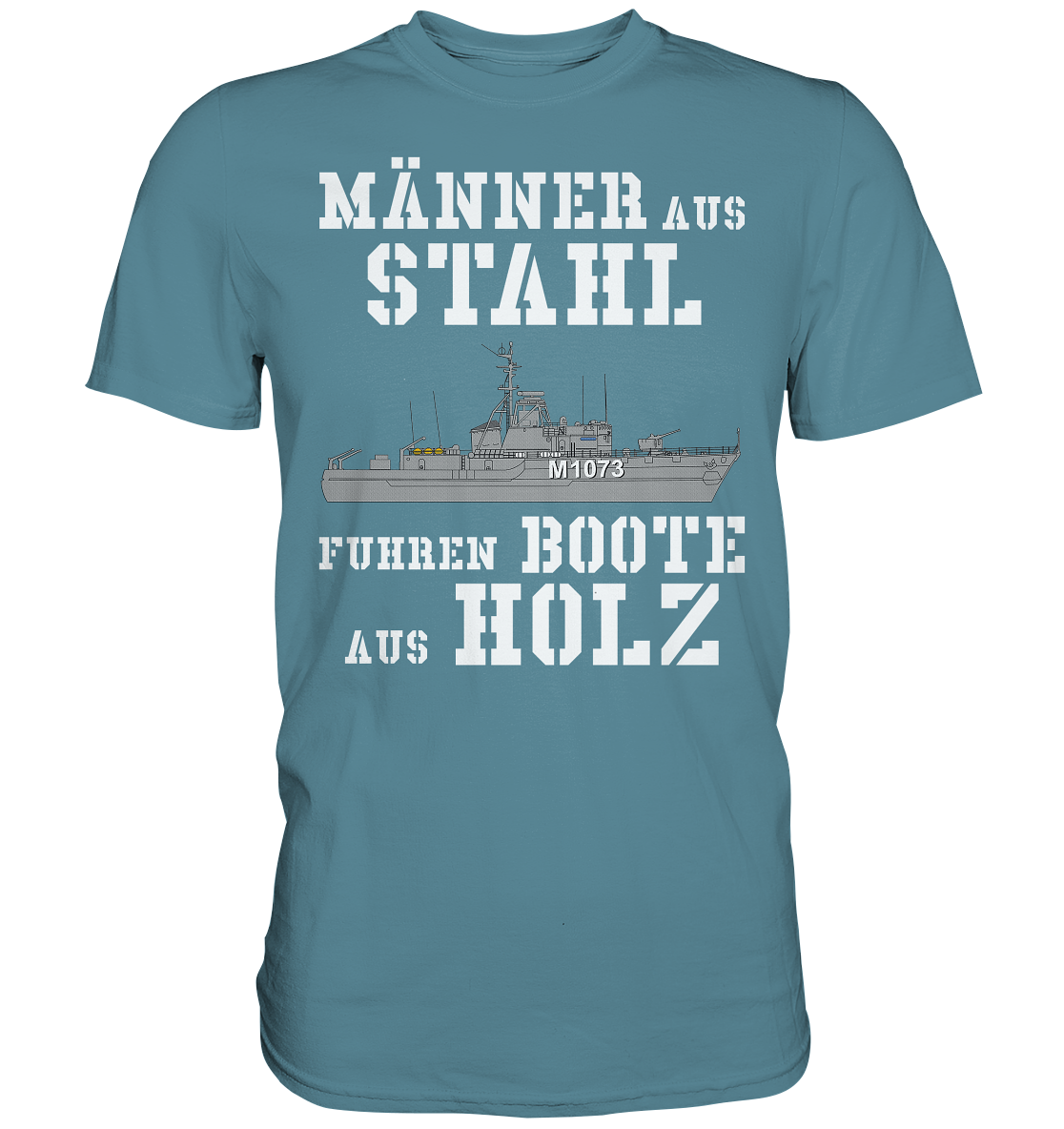 Männer aus Stahl...  HL-Boot M1073 SCHLESWIG - Premium Shirt