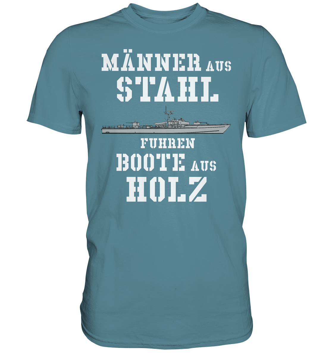 Männer aus Stahl...  S-Boot 141er SEEADLER-Klasse - Premium Shirt