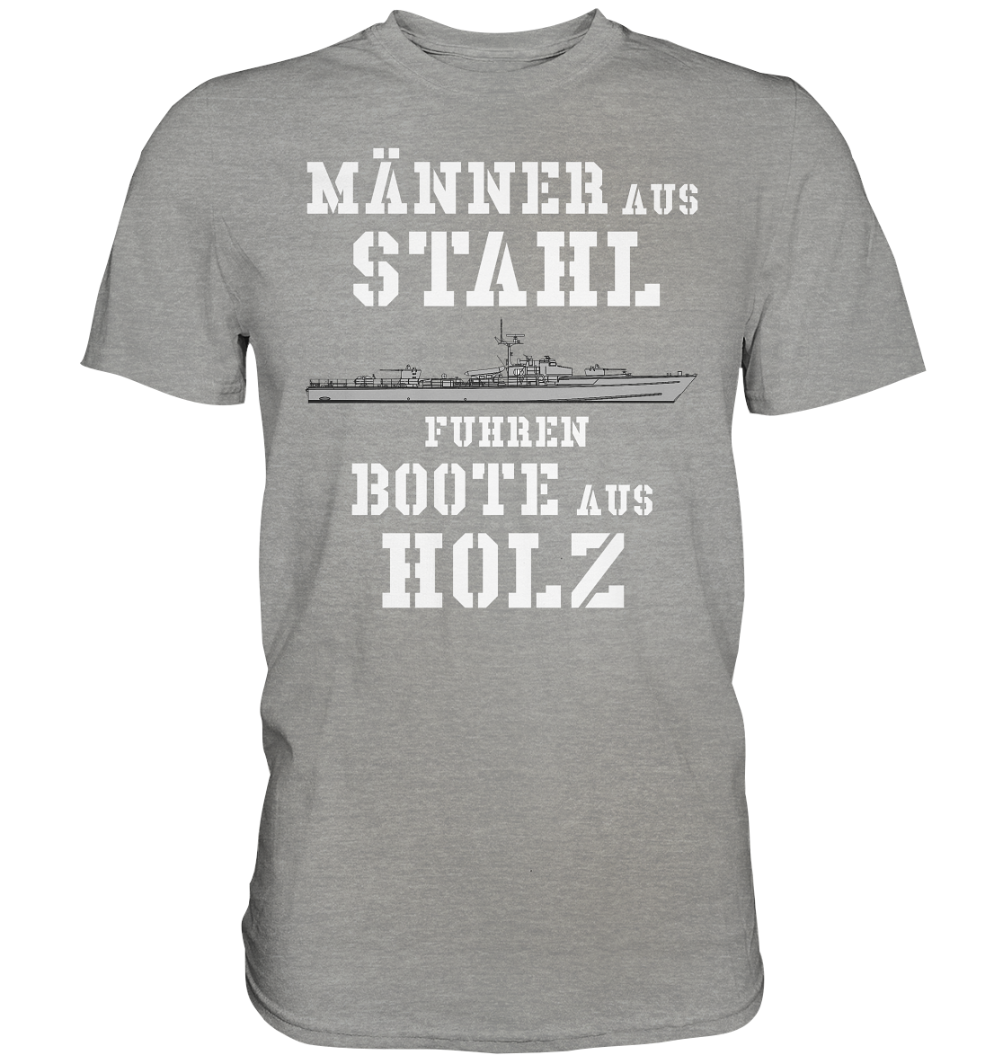 Männer aus Stahl...  S-Boot 141er SEEADLER-Klasse - Premium Shirt