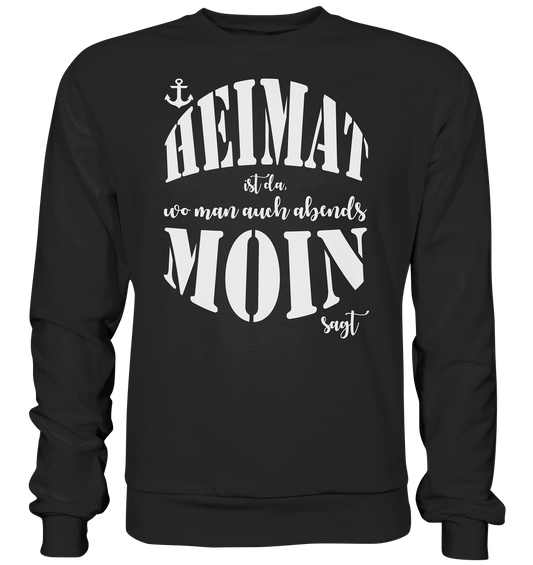 Heimat ist da... - Premium Sweatshirt