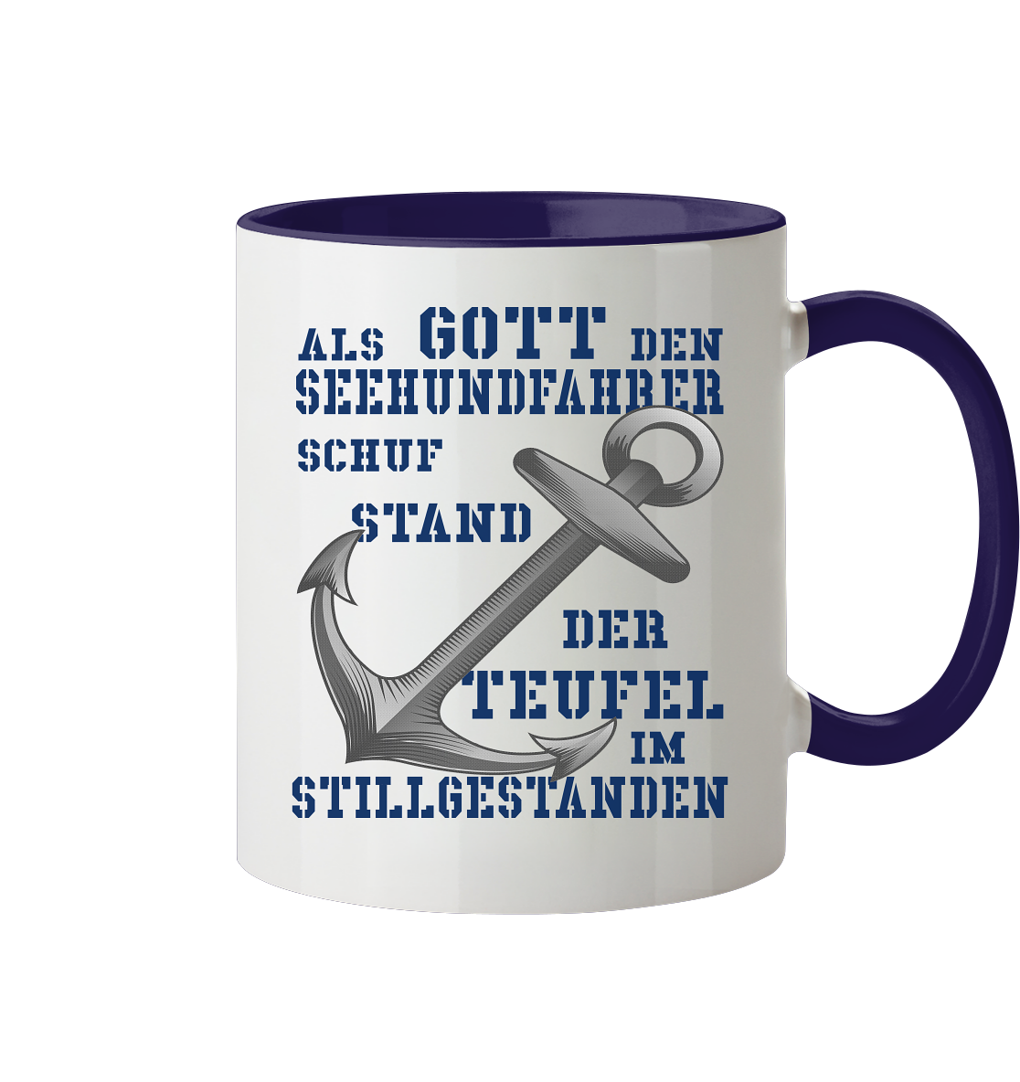 Als G o t t den Seehundfahrer schuf...  - Tasse zweifarbig