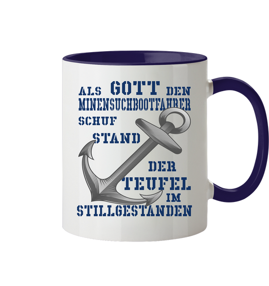 Als Gott den Minensuchbootfahrer schuf... - Tasse zweifarbig